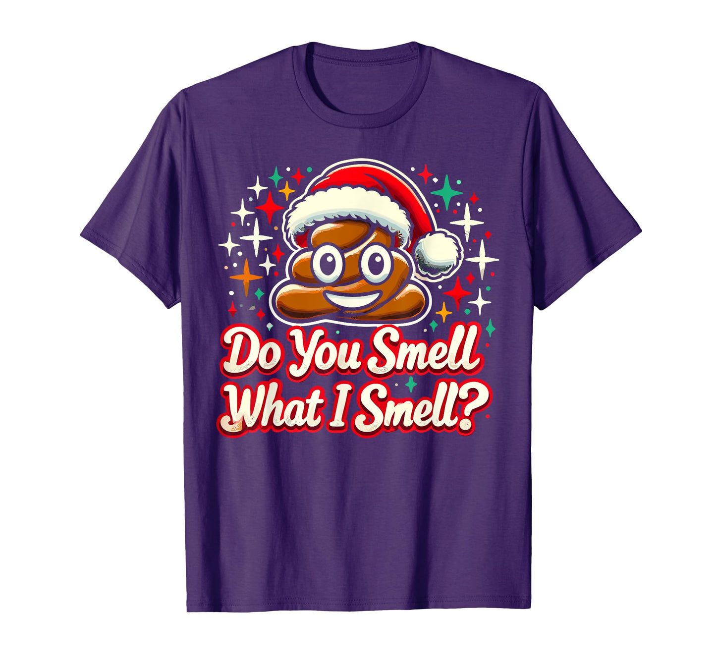 Do You Smell What I Smell - Christmas Humor Poop Funny Meme T-Shirt