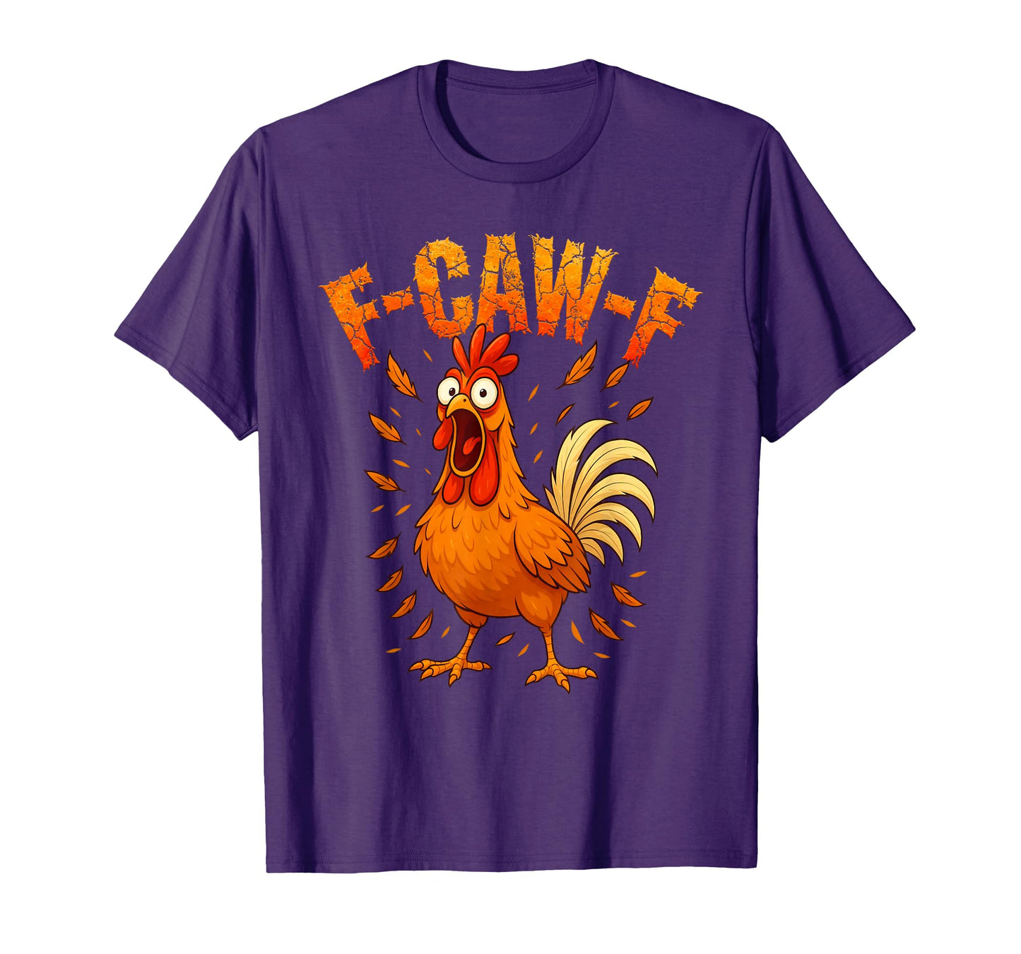 F-Caw-F Funny Chicken Humor F-Caw-F Quote Rooster Meme T-Shirt