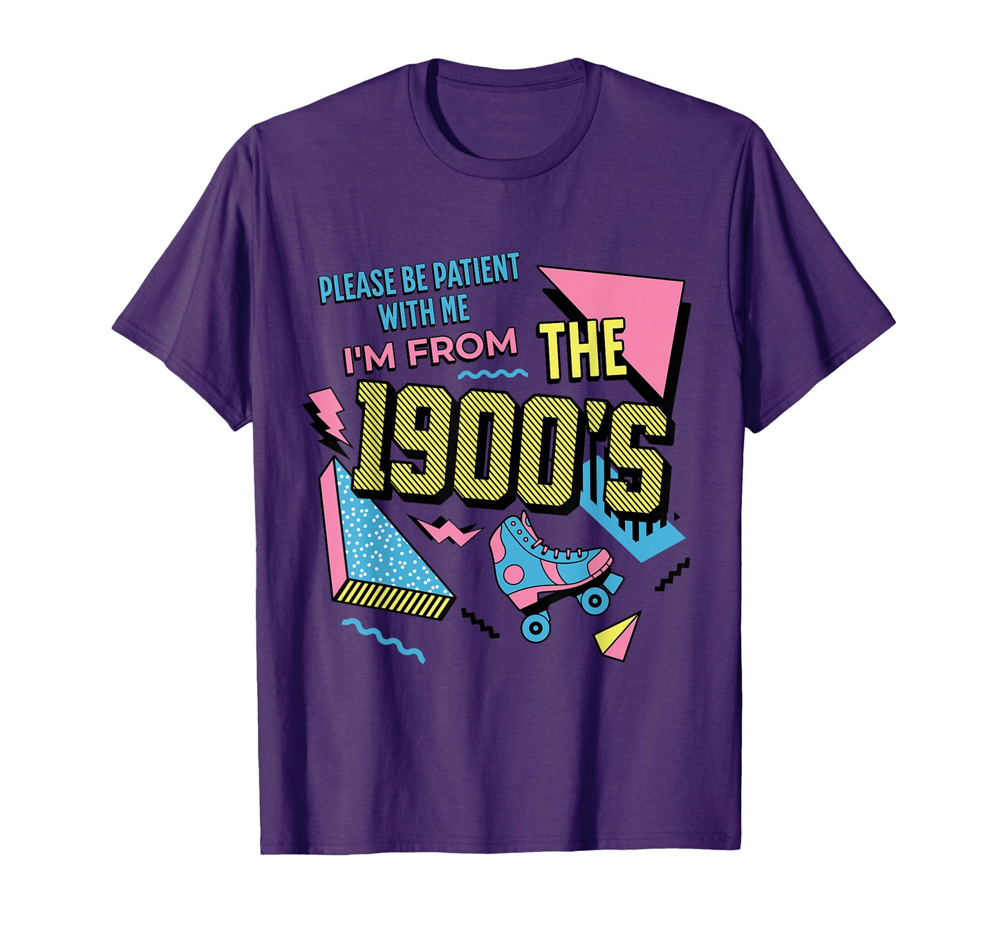 Funny Vintage Please Be Patient With Me I'm From the 1900's T-Shirt