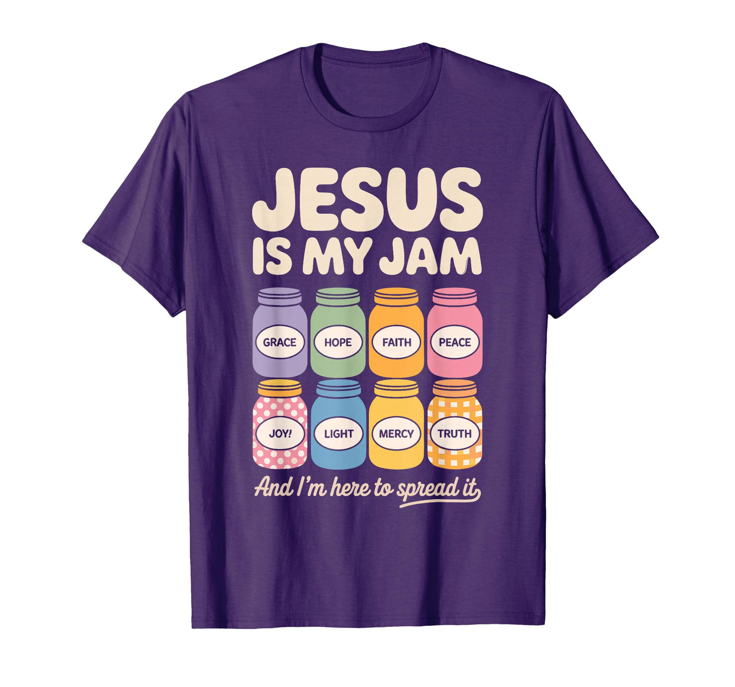 Jesus is My Jam and I'm Here to Spread It - Faith Hope T-Shirt