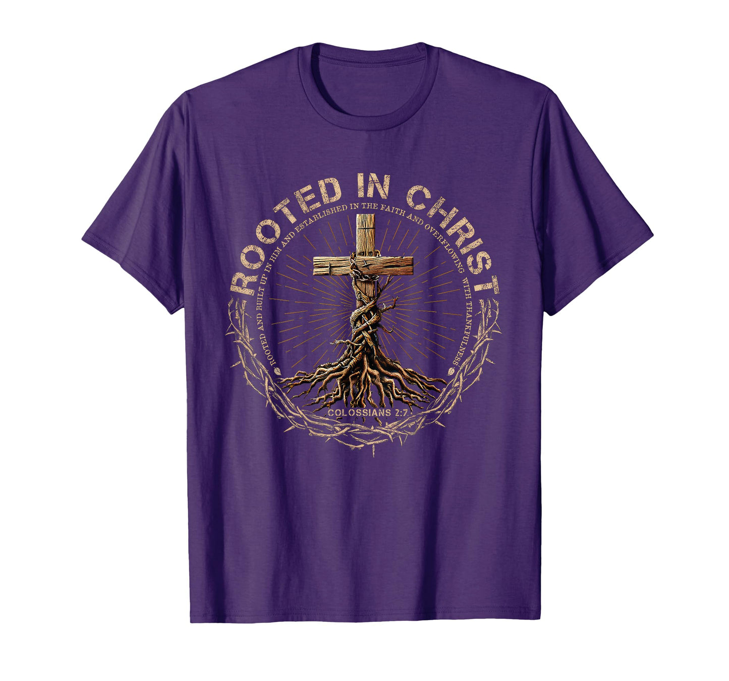 Colossians 2:7 Rooted In Christ T-Shirt