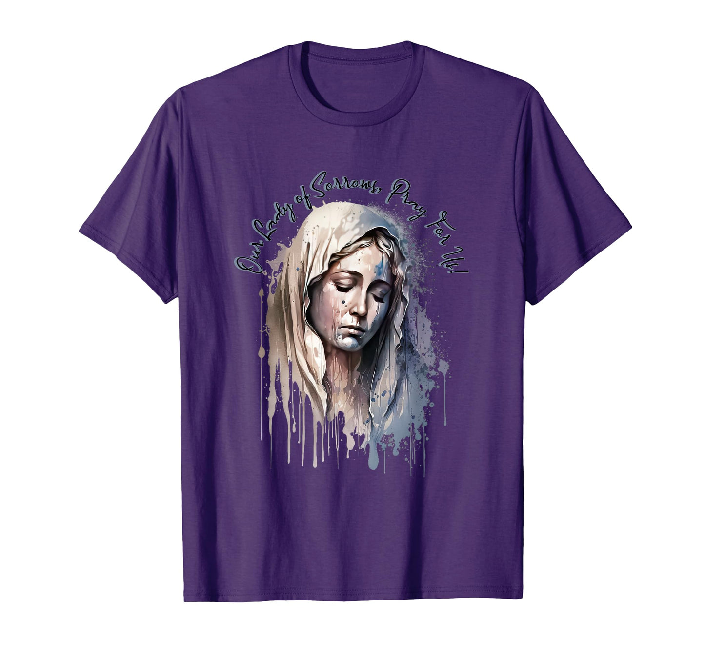 Our Lady of Sorrows, Pray for Us! T-Shirt