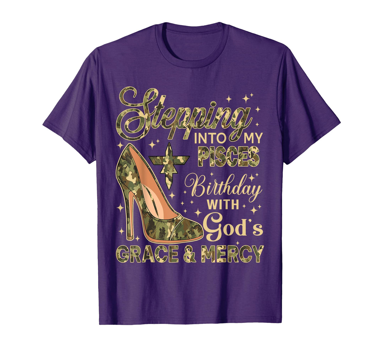 Stepping Into My Pisces Birthday with God's Grace Mercy Camo T-Shirt