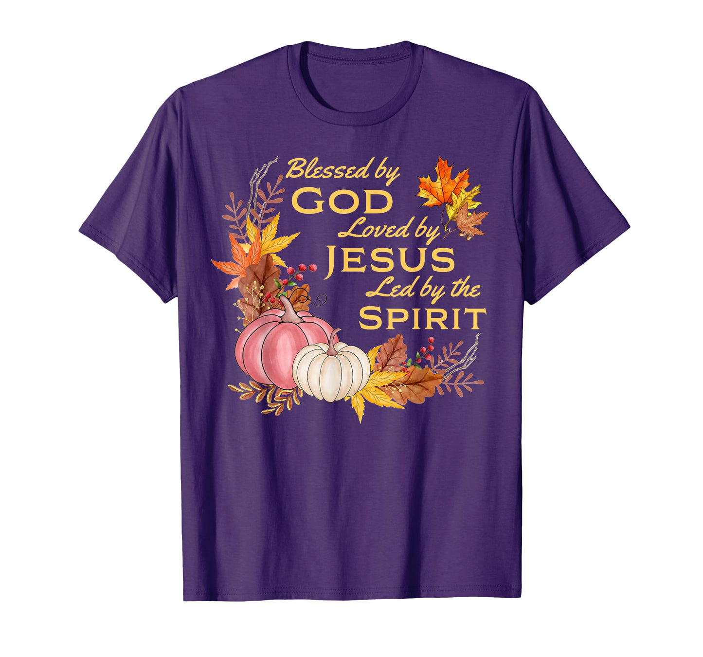Blessed By God - Loved By Jesus, Fall Harvest T-Shirt
