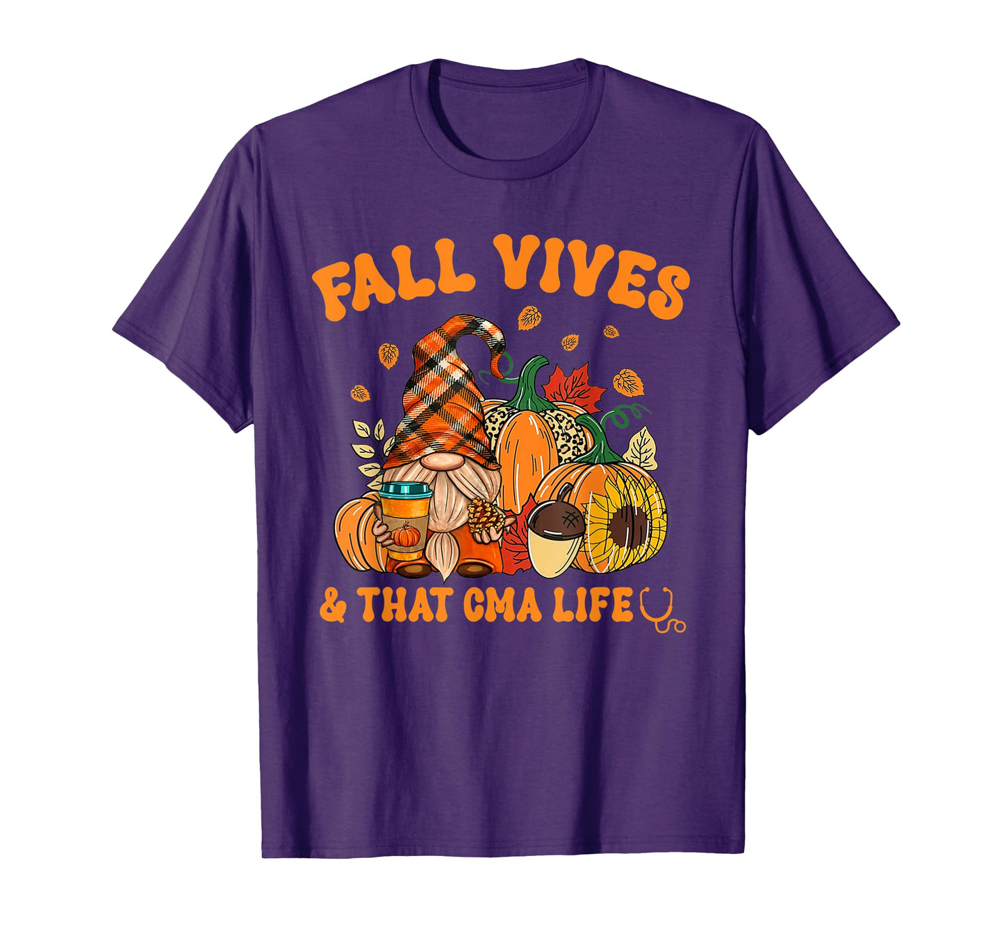 Fall Vibes & That CMA Life Gnome Autumn Fall Leaves T-Shirt
