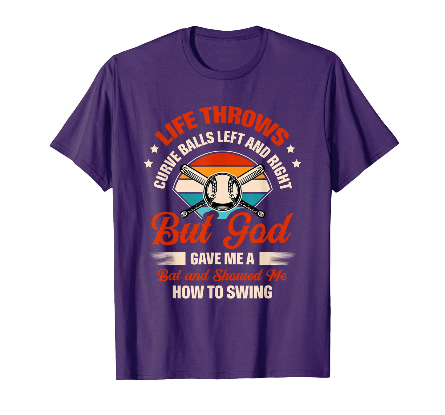 Life Throws Curve Balls Left And Right But God Gave Me A Bat T-Shirt