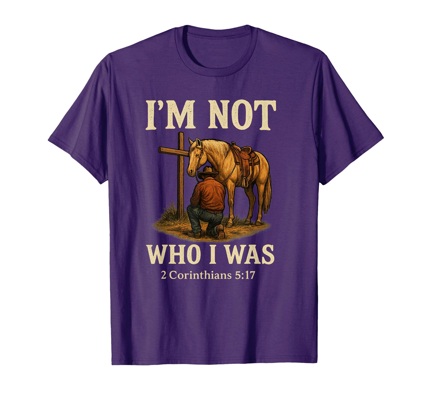 I'm Not Who I Was - Cowboy Redemption Western Scripture T-Shirt