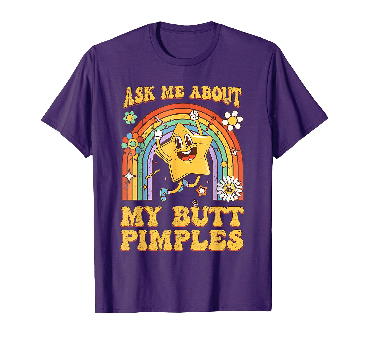 Ask Me About My Butt Pimples Funny Embarrassing Adult Humor T-Shirt