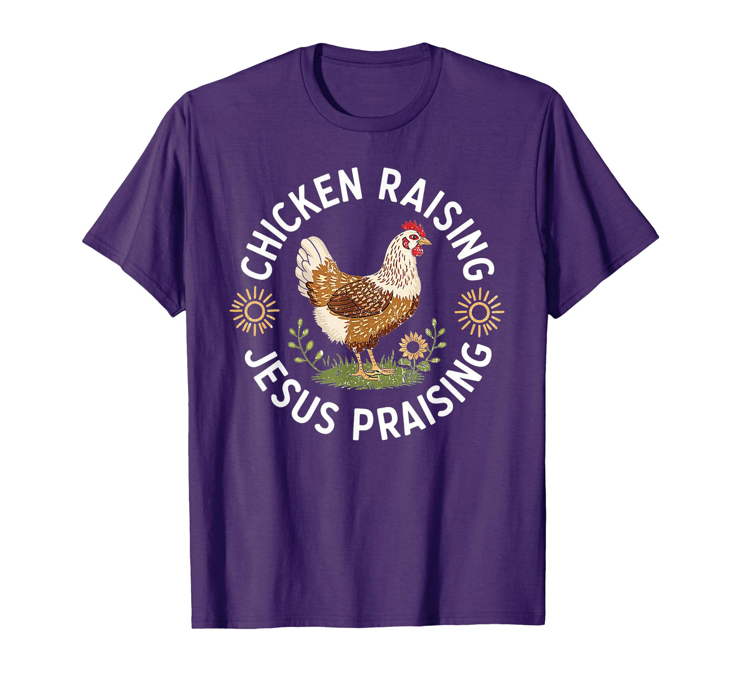 Chicken Raising & Jesus Praising T-Shirt