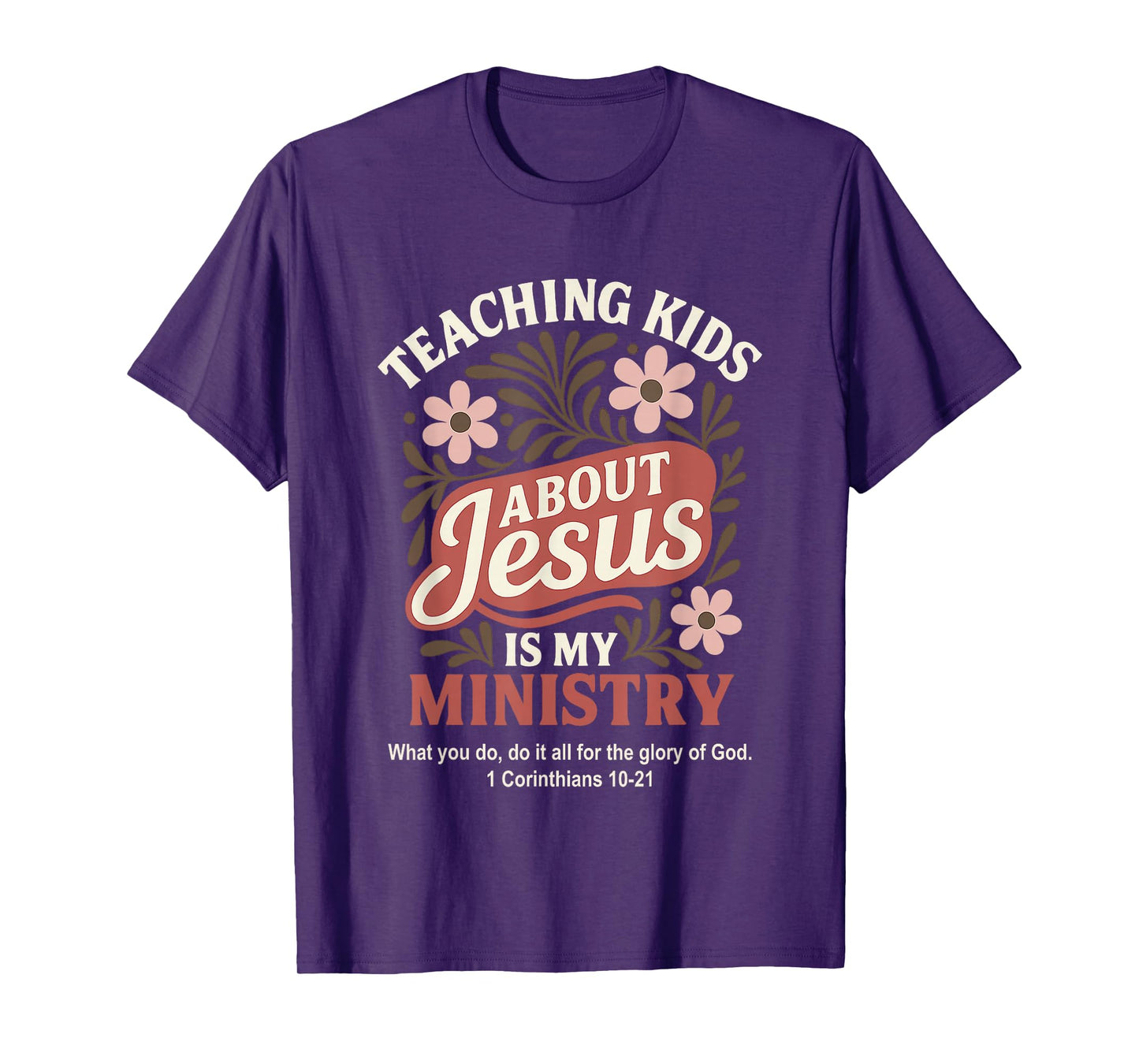 Teaching Kids About Jesus is My Ministry Christian Teacher T-Shirt