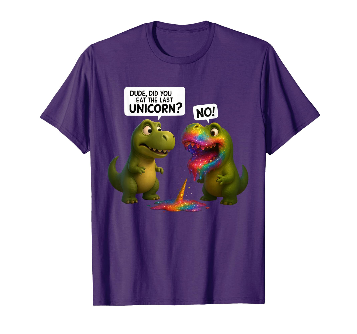 Funny Did You Eat The Last Unicorn T Rex Dino Dinosaur gift T-Shirt