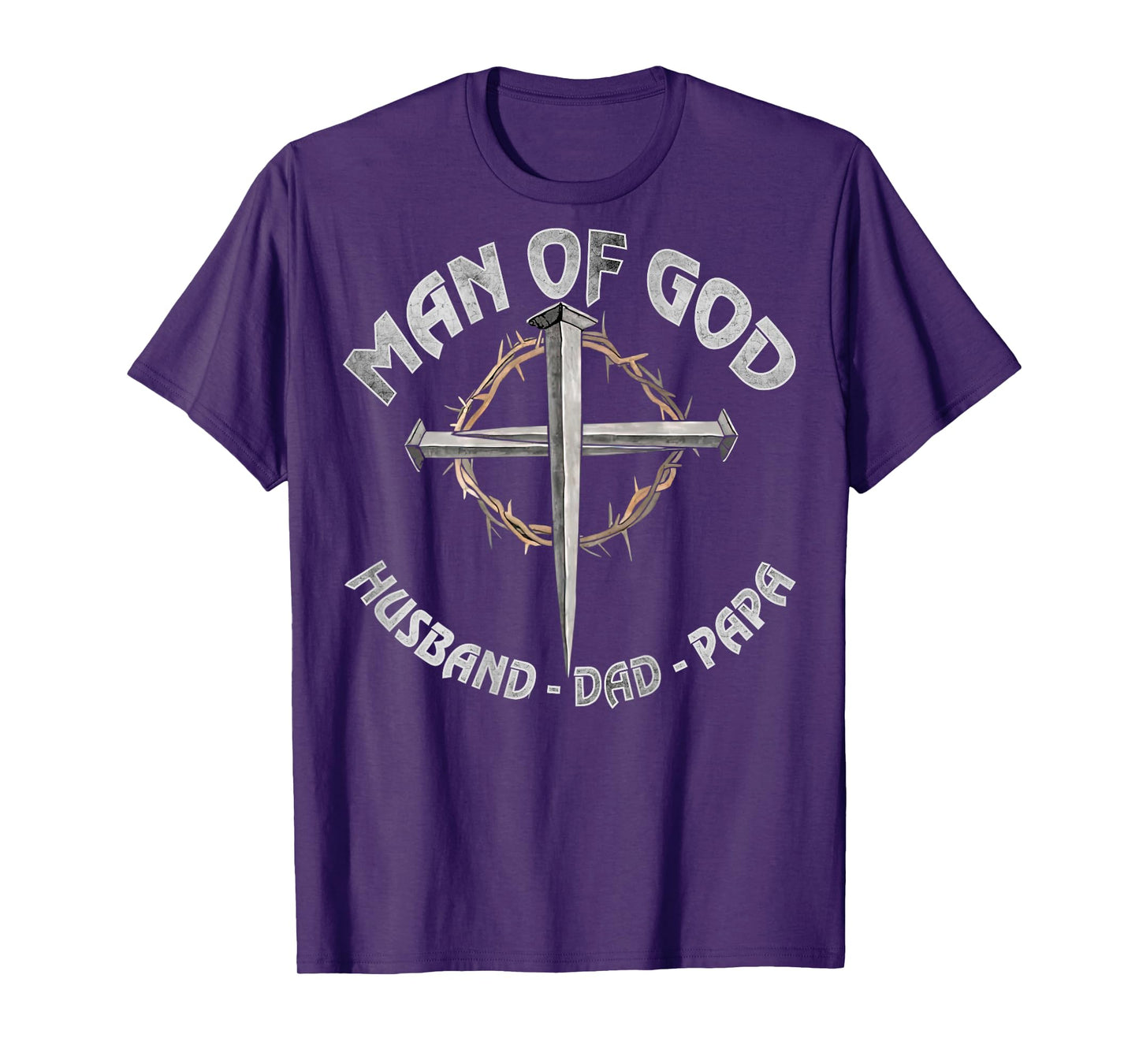 Man of God Husband Dad Papa Christian Fathers Day (On Back) T-Shirt