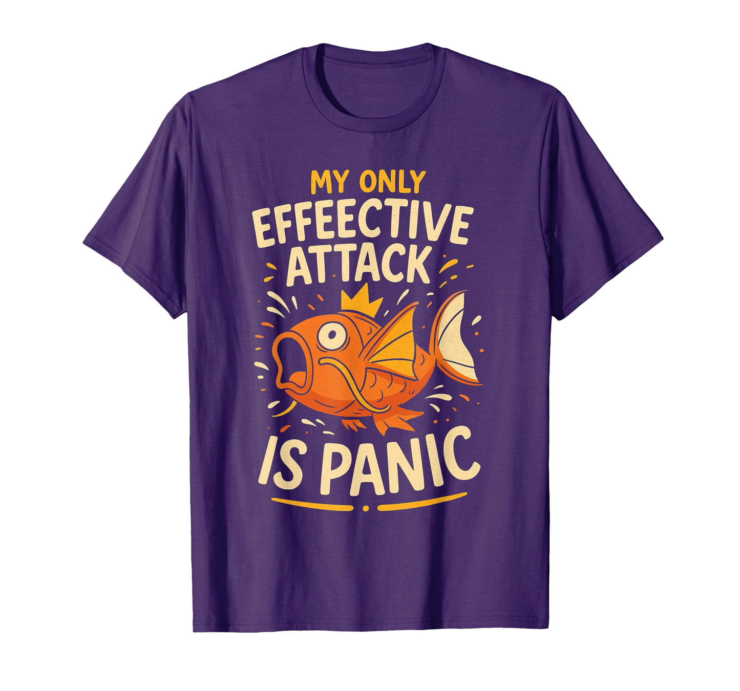 My Only Effective Attack Is Panic Lover Panic Funny Fish T-Shirt