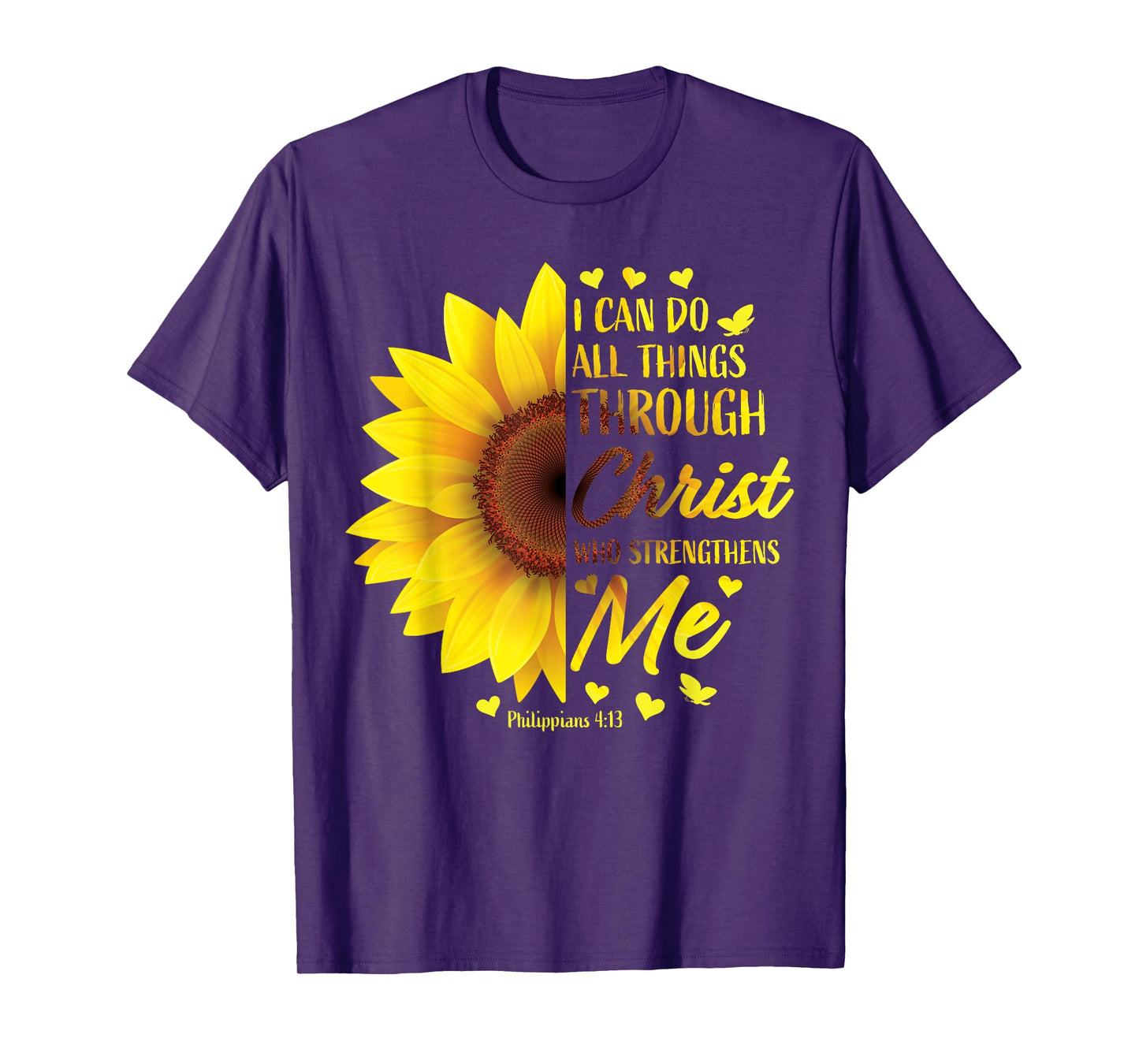 Christian Bible Verse Scripture Philippians 4:13 Sunflower T-Shirt