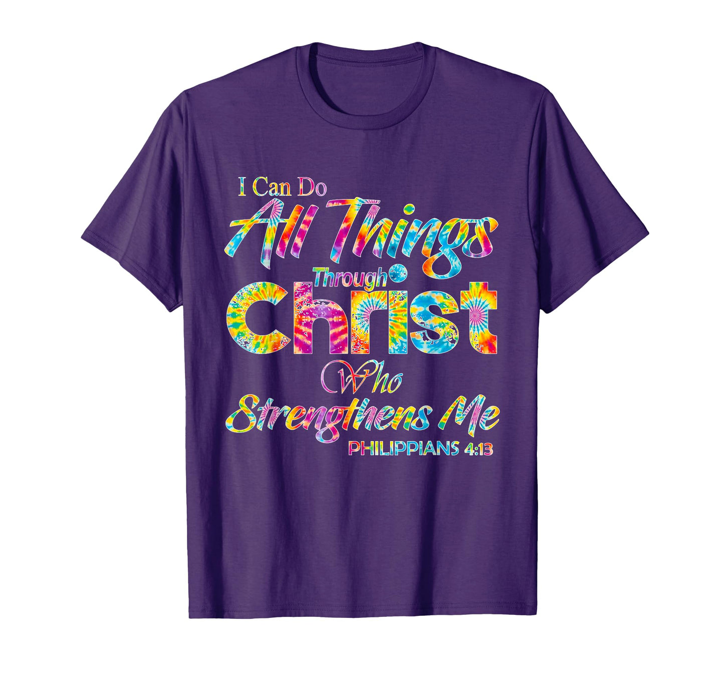 I Can Do All Things Through Christ - Philippians 4:13 Bible T-Shirt