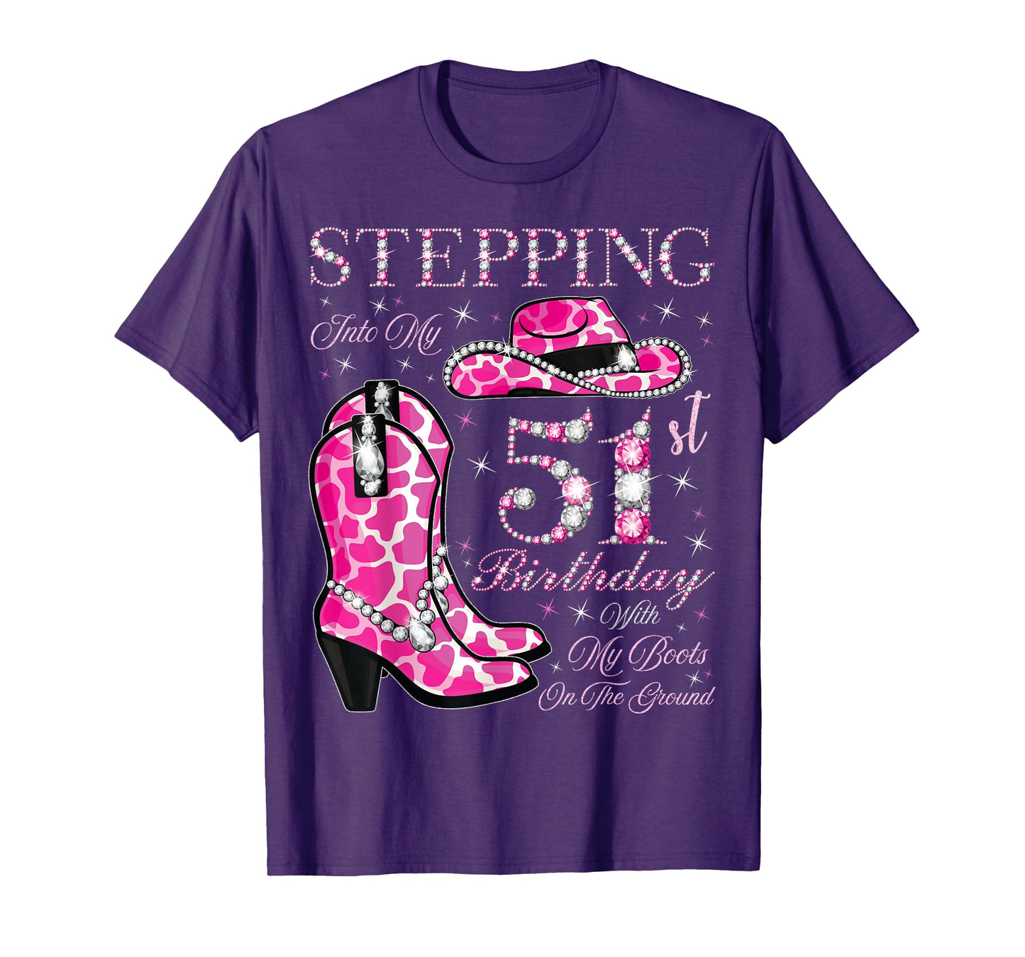 Stepping Into My 51st Birthday With My Boots On The Ground T-Shirt