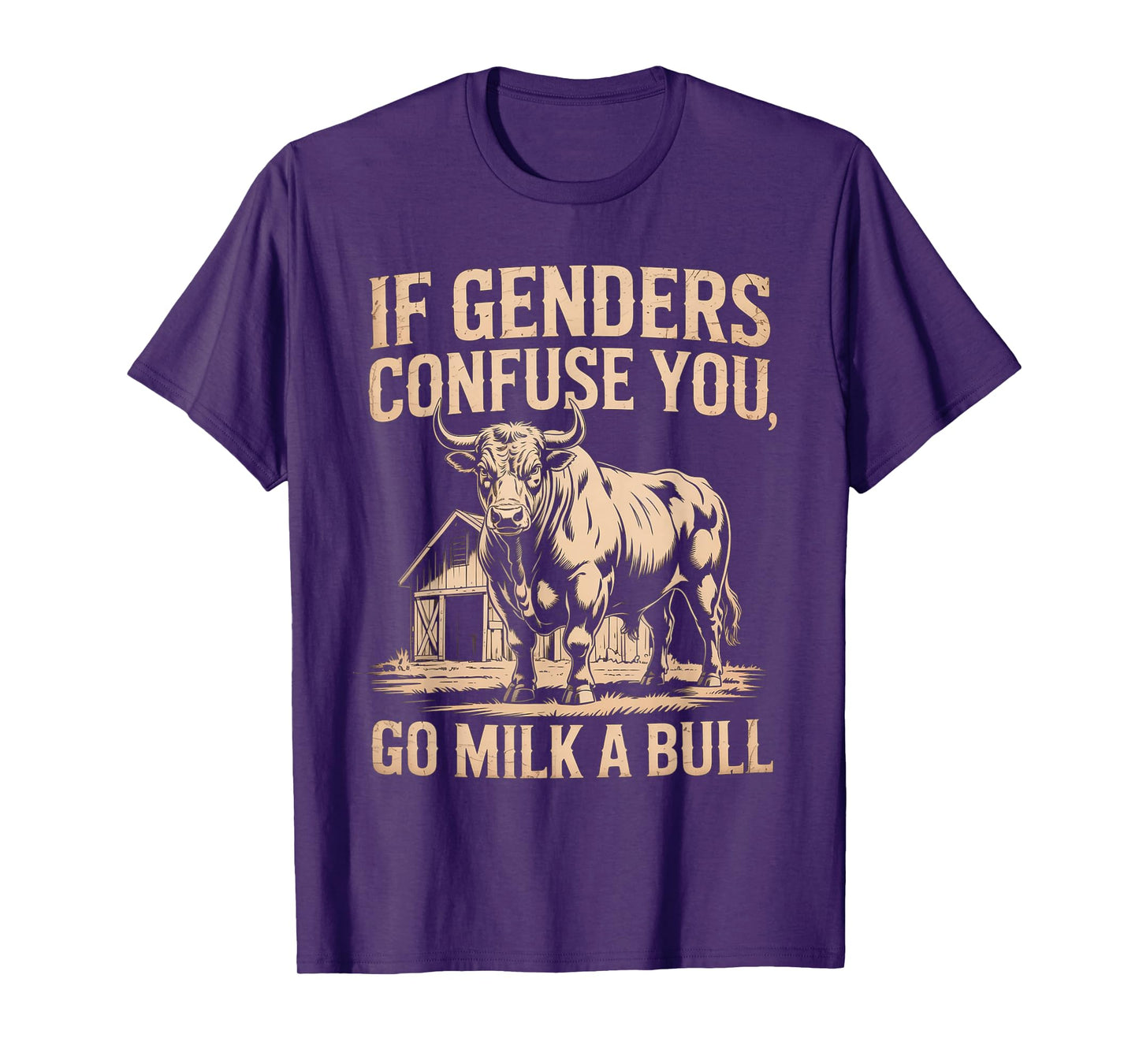 Funny Quote if Genders Confuse You Go Milk a Bull Vintage T-Shirt
