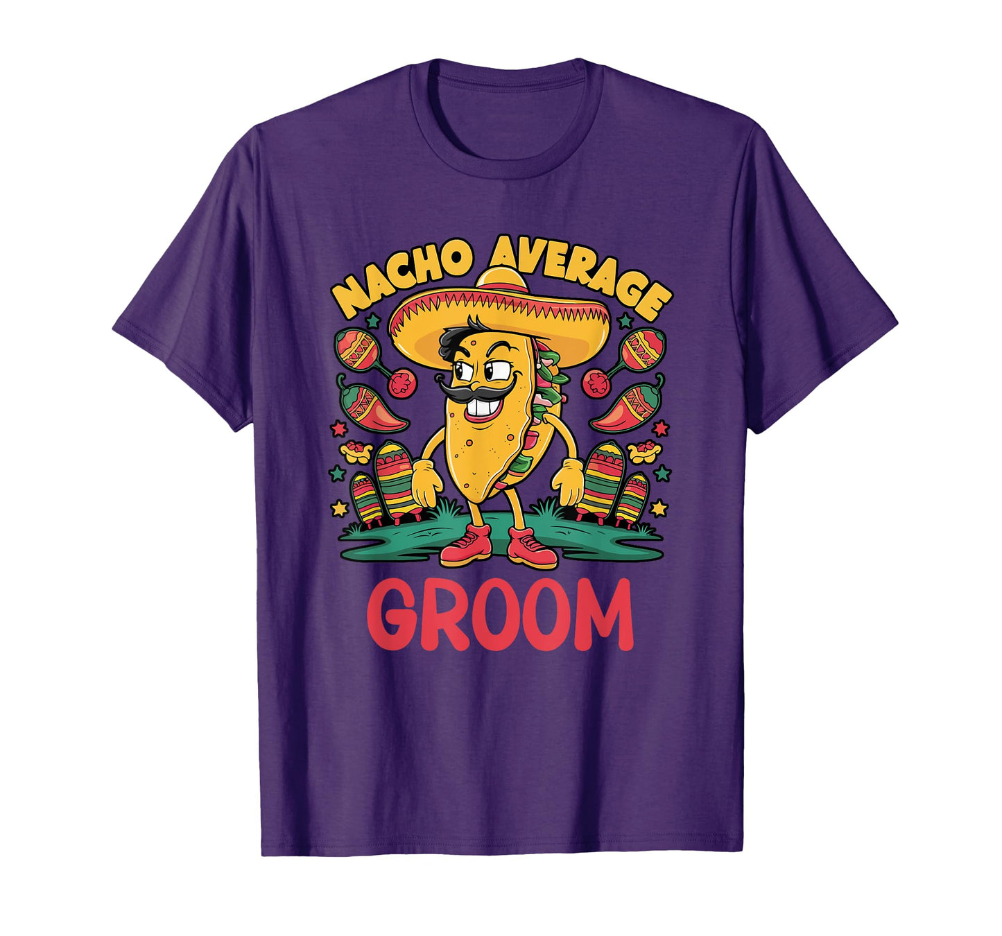 Nacho Average Groom Cinco De Mayo Mexican Funny T-Shirt