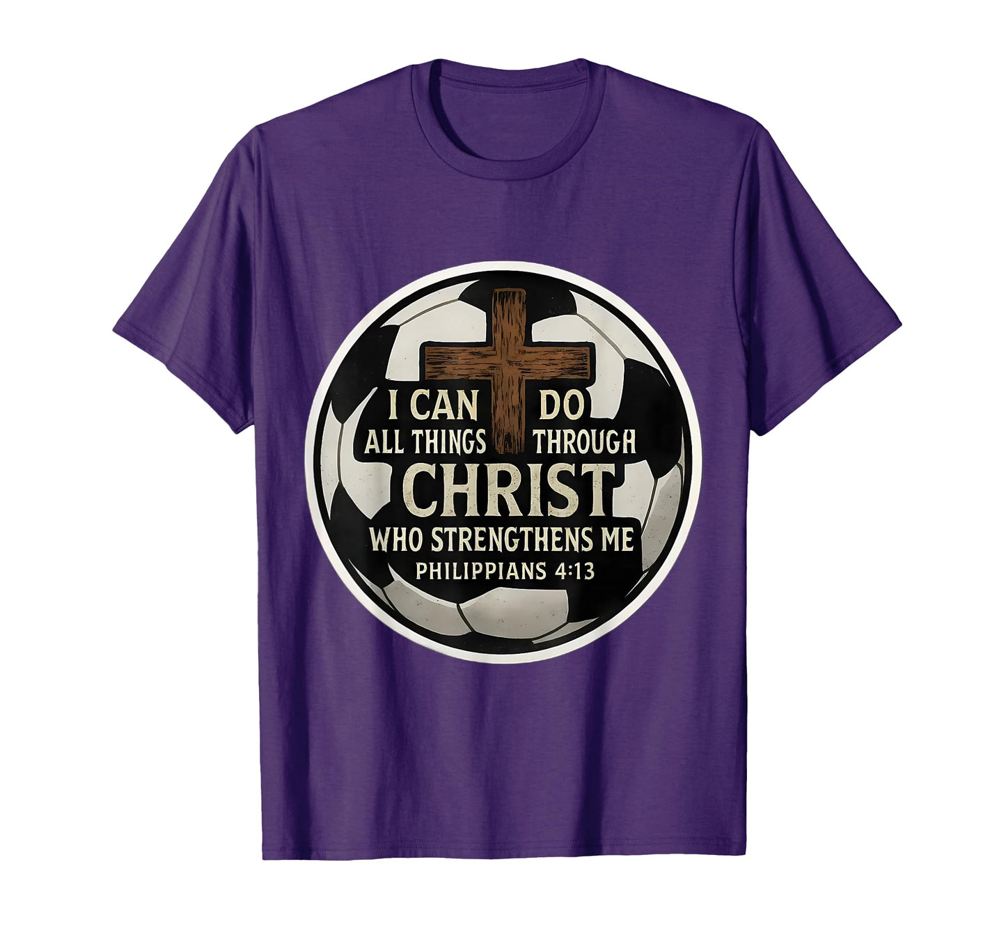 Christian Soccer Bible Verse Quote Philippians 4:13 Football T-Shirt