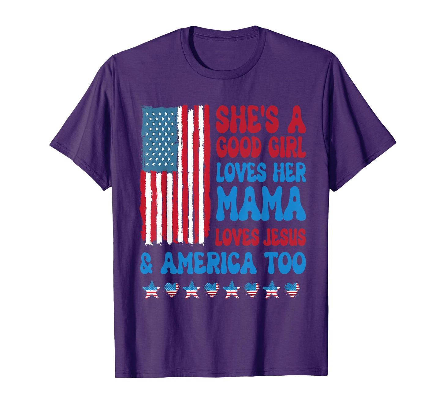 She's A Good Girl Loves Her Mama Jesus & America Too T-Shirt