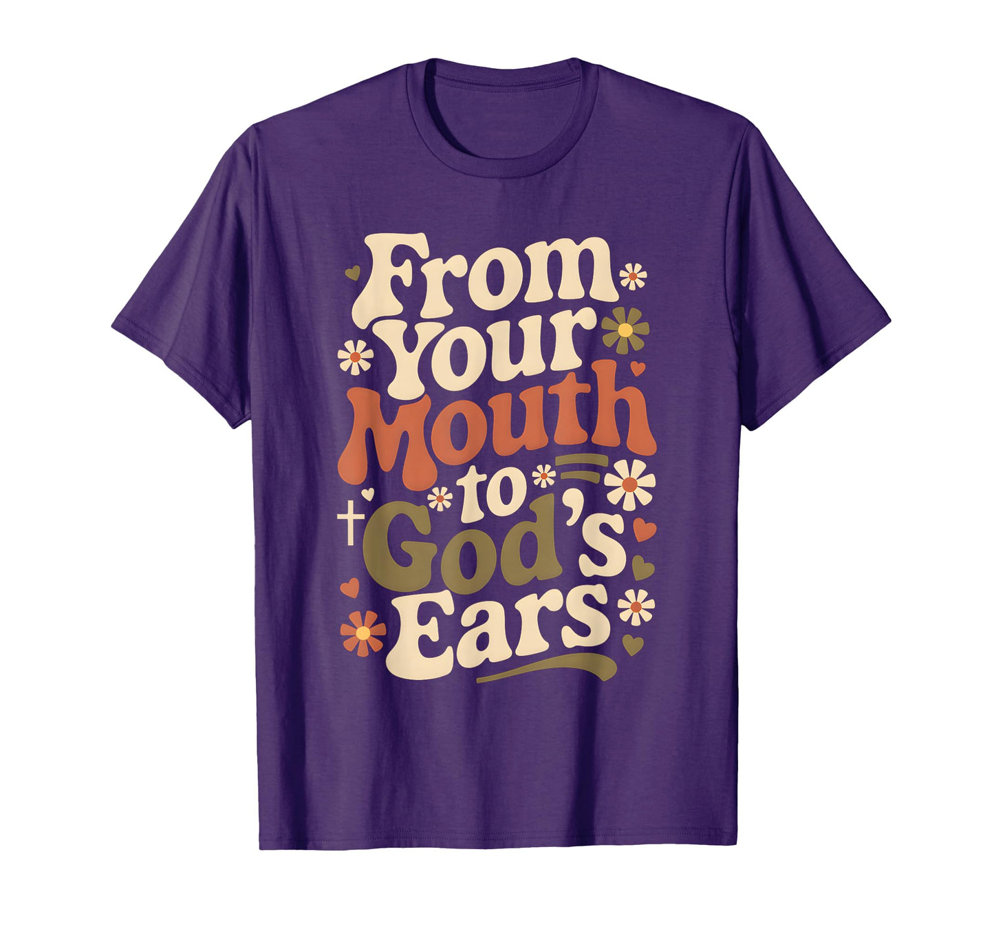 From Your Mouth To God's Ears Retro Groovy Christian Prayer T-Shirt