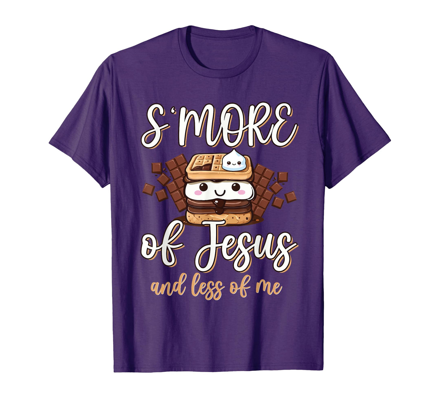S'more Of Jesus Less Of Me Funny Christian Smore Men Women T-Shirt