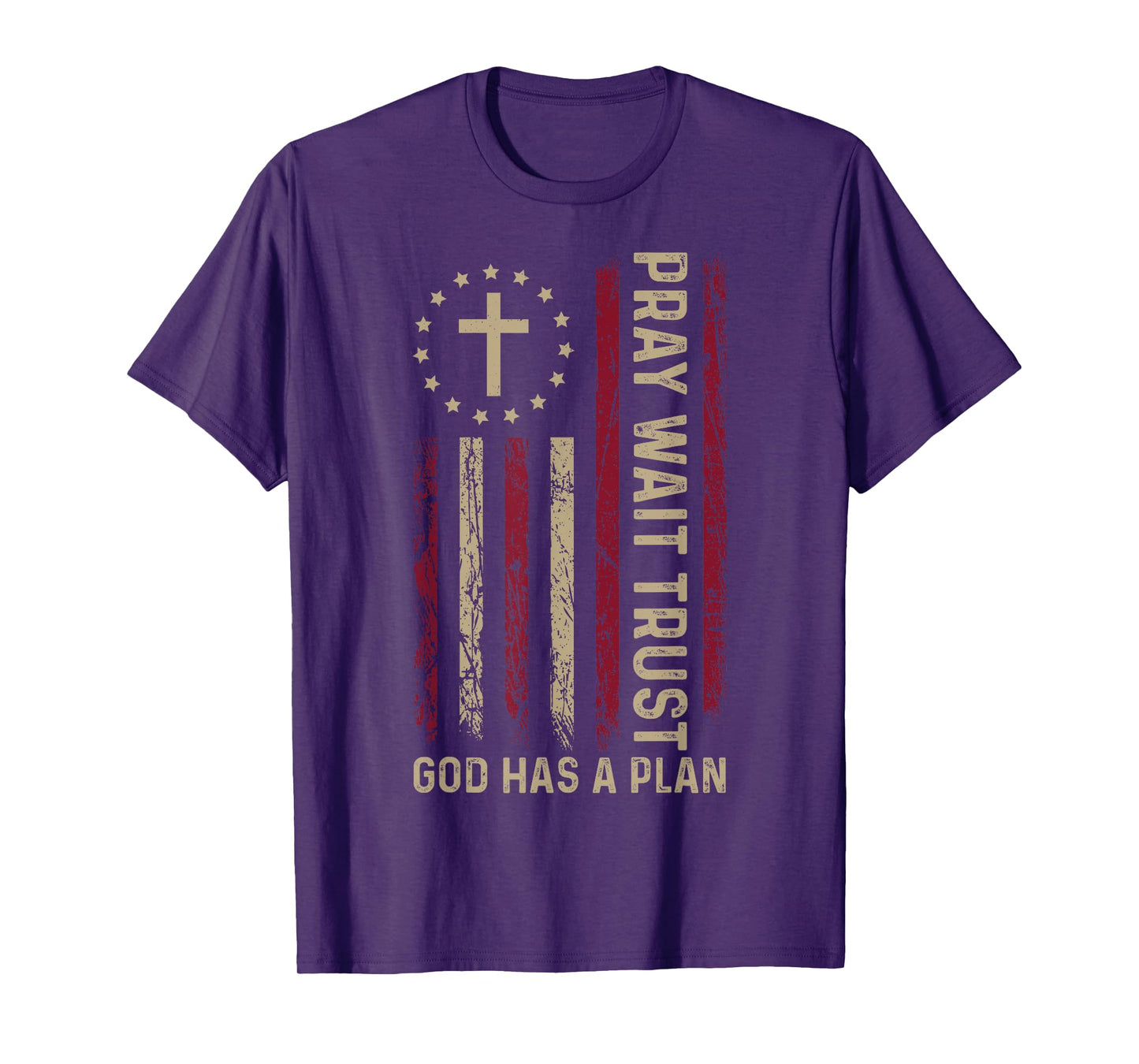 Pray wait trust God has a plan christian Faith T-Shirt
