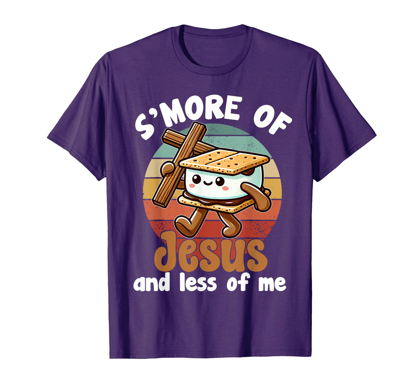 S'more of Jesus and Less of Me Funny Christian T-Shirt