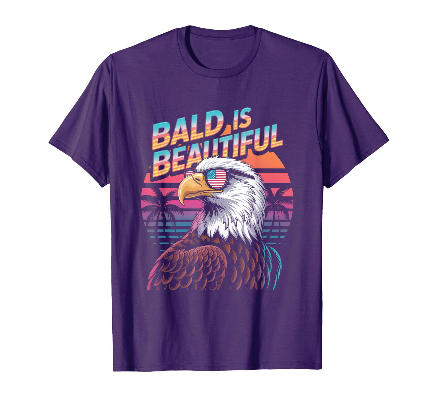 Bald Is Beautiful Eagle Funny 4th of July T-Shirt