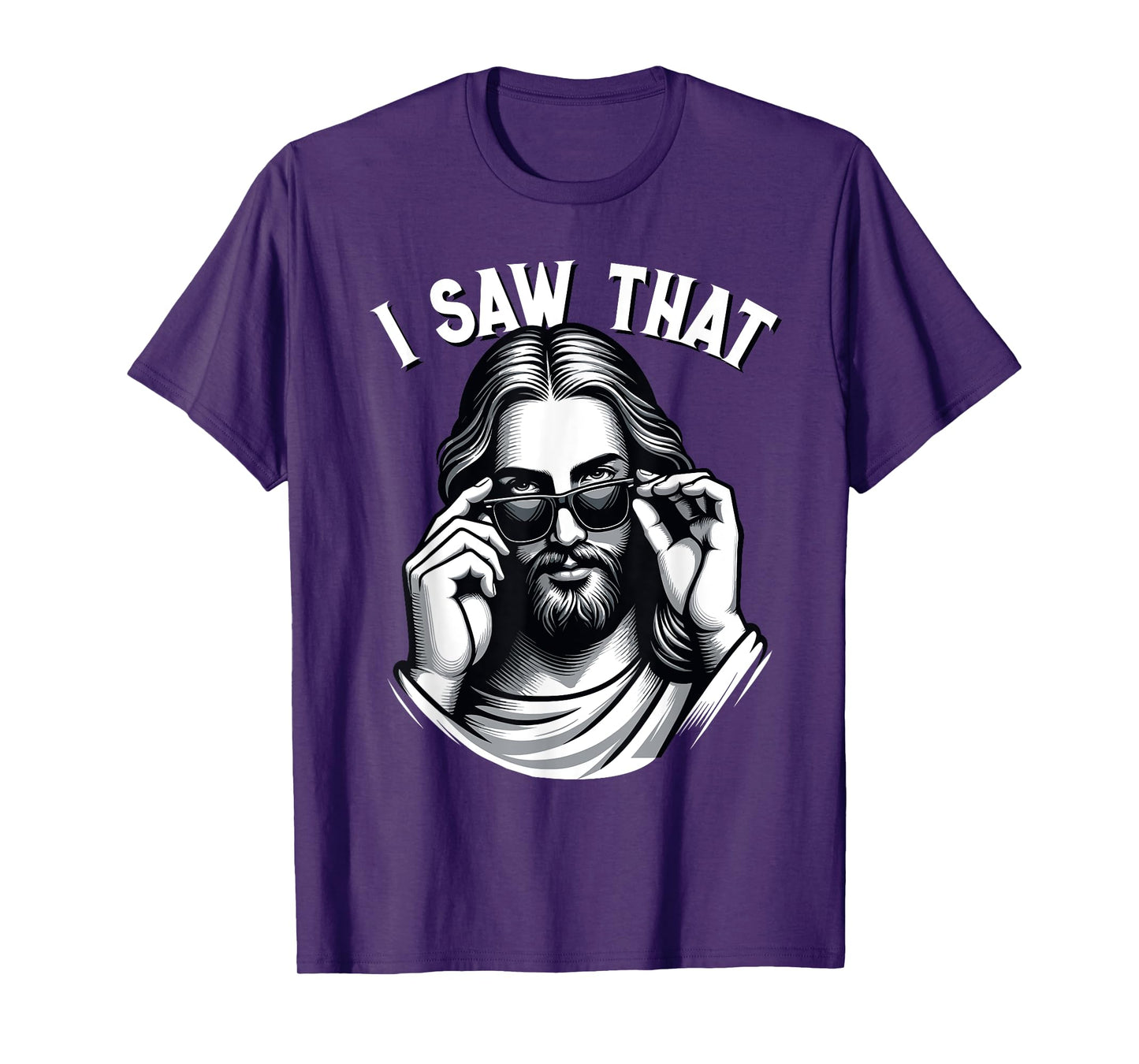 Funny Jesus Meme Quote, I Saw That, Christian & Jesus T-Shirt