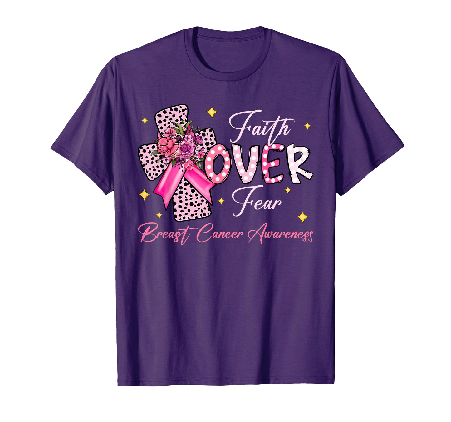 Faith Over Fear Cross Pink Ribbon Christian Breast Cancer T-Shirt