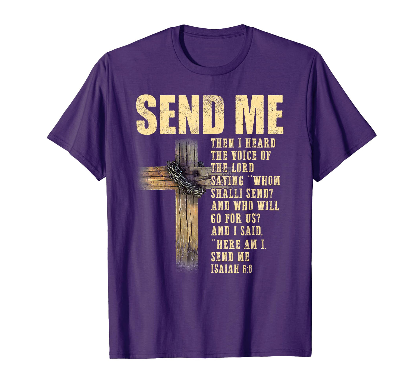 Send Me Isaiah 6:8 Christian Here Am I Send Me T-Shirt