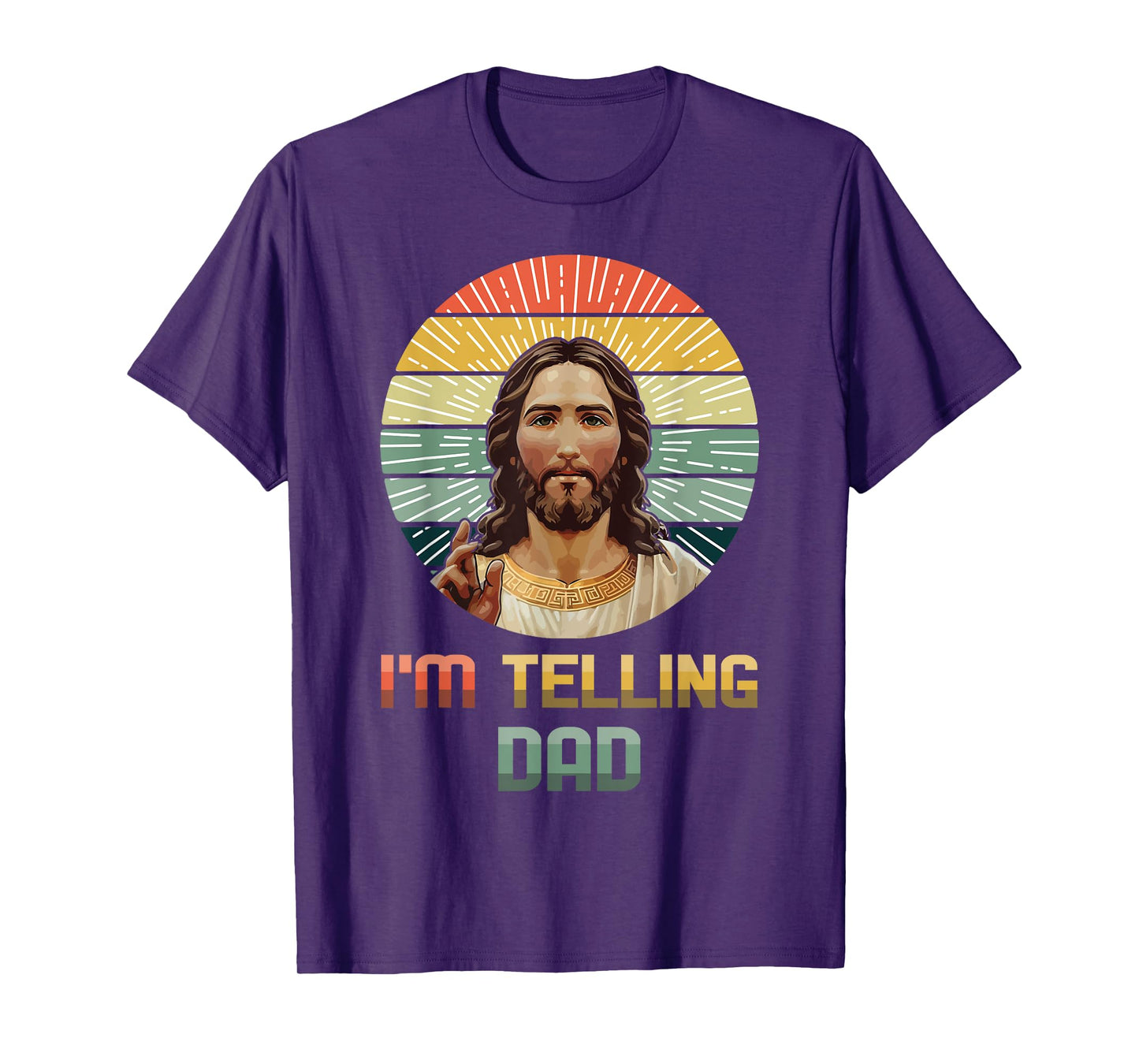 I'm Telling Dad Jesus Christ Funny Retro Happy Easter T-Shirt