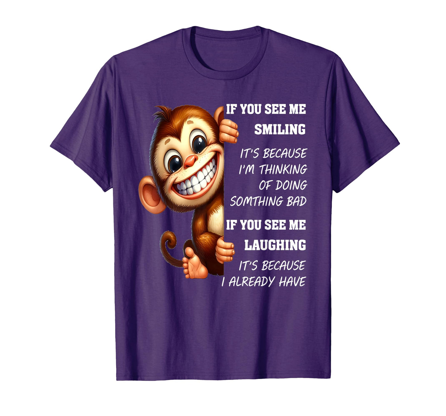 Monkey If You See Me Smiling It's Because I'm Thinking T-Shirt