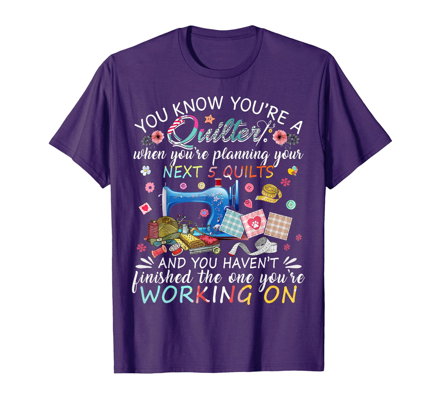 You Know You're A Quilter Quilting Buttons Sewing Machine T-Shirt