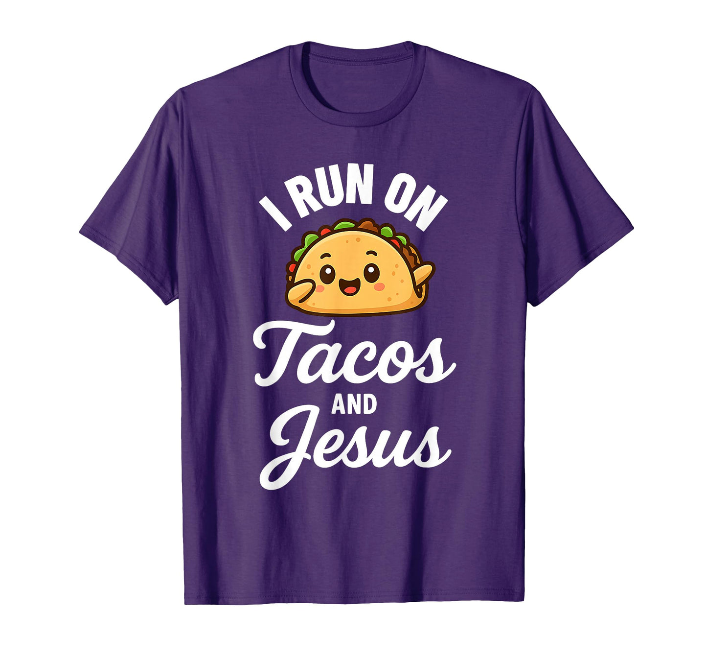 Funny Taco Lover I Run on Tacos and Jesus T-Shirt