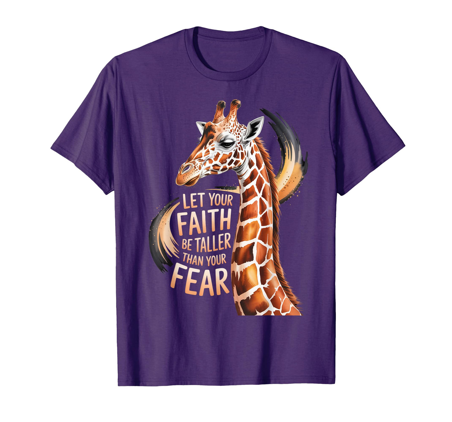 Let Your Faith Be Taller Than Your Fear Giraffe Christian T-Shirt