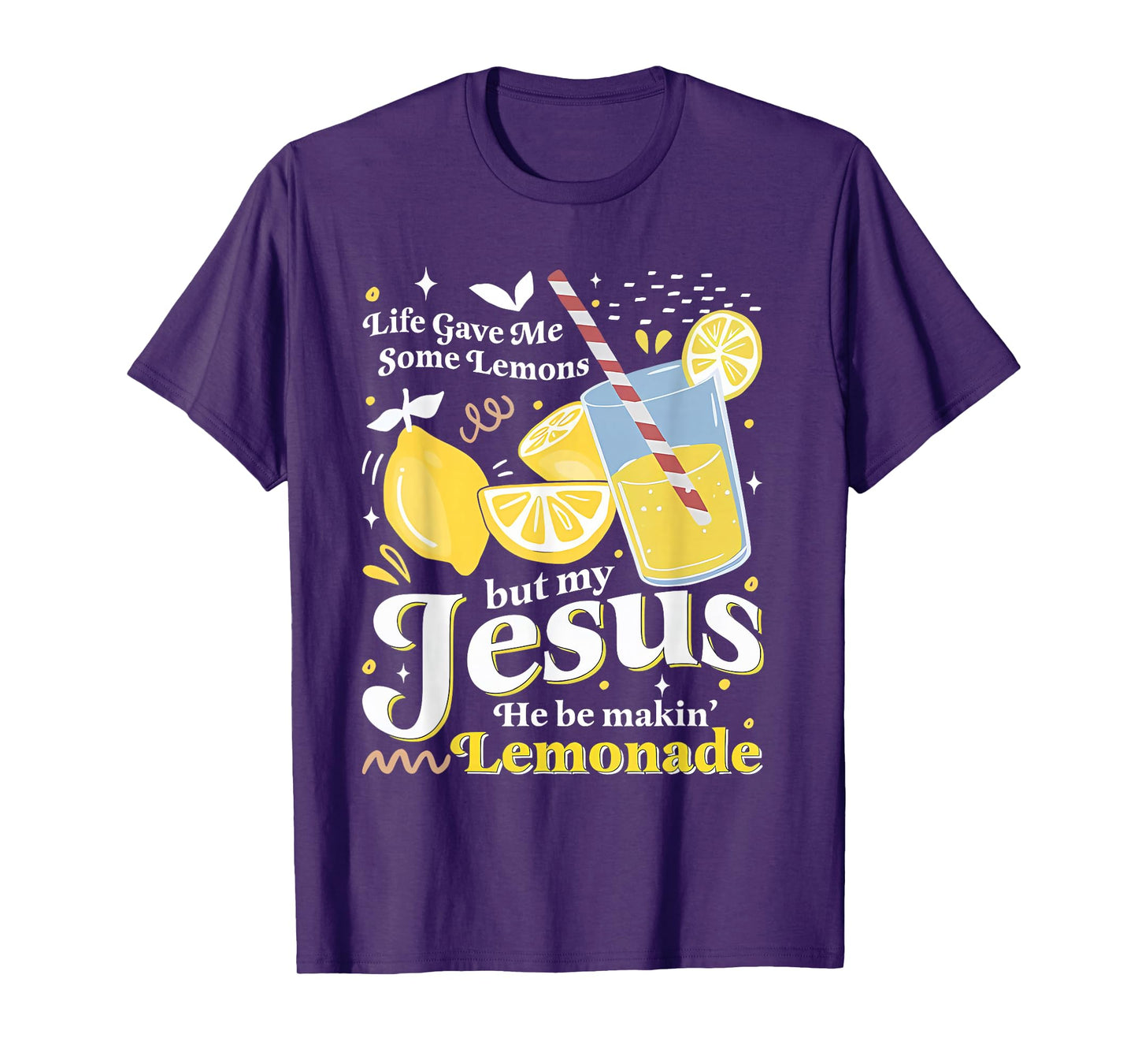 Life Gave Me Some Lemons But My Jesus Lemonade Funny T-Shirt