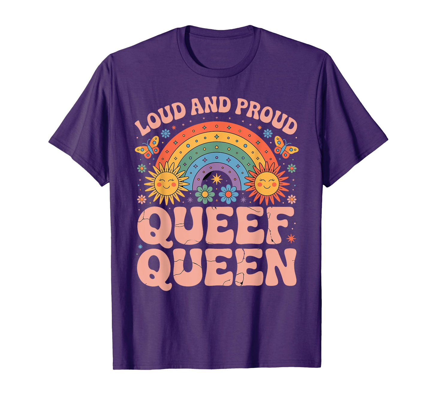 Loud and Proud Queef Queen Rainbow Inappropriate Adult Humor T-Shirt