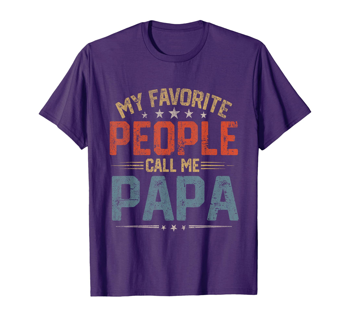 My Favorite People Call Me Papa Funny Father Day T-Shirt