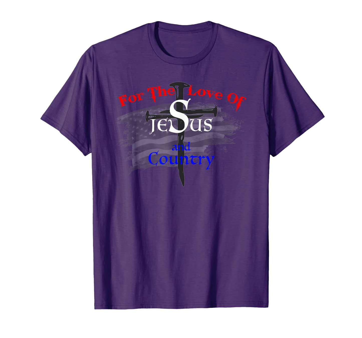 for The Love of Jesus and Country T-Shirt