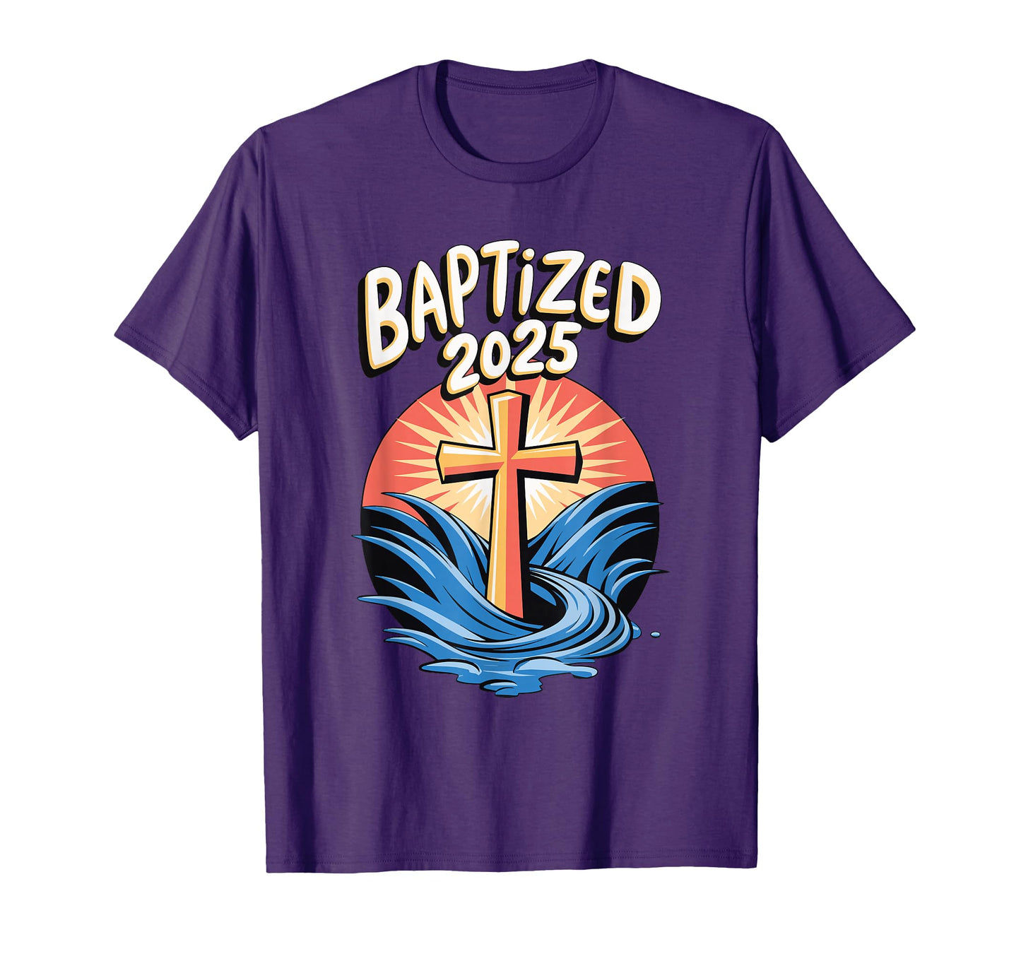 Baptized 2025 T-Shirt