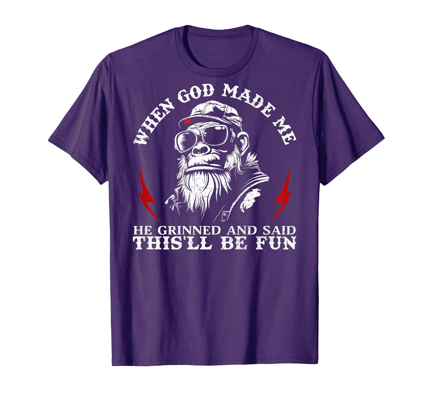 When God Made Me He Grinned and Said This'll Be Fun Monkey T-Shirt