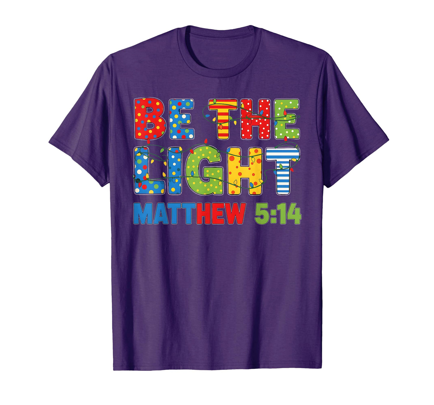 Be The Light Matthew 5 14 Tshirt T-Shirt