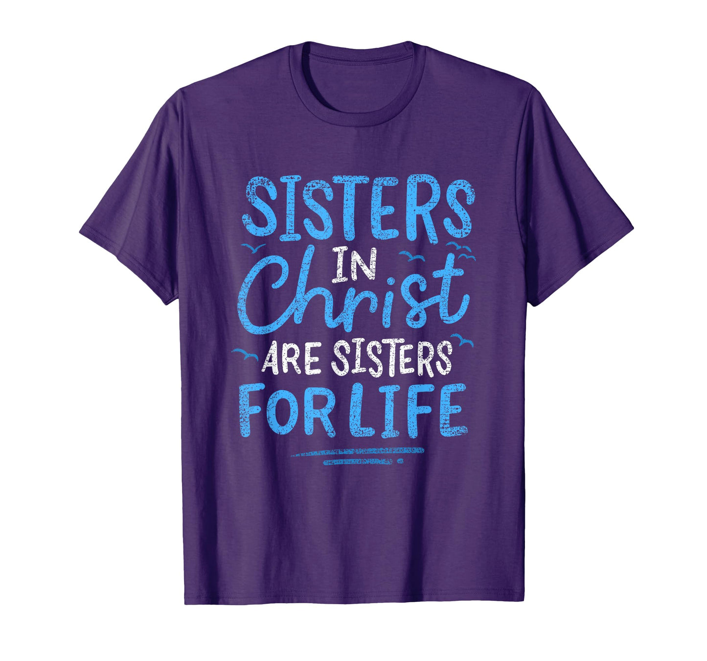 Sisters In Christ Are Sisters For Life Vintage T-Shirt