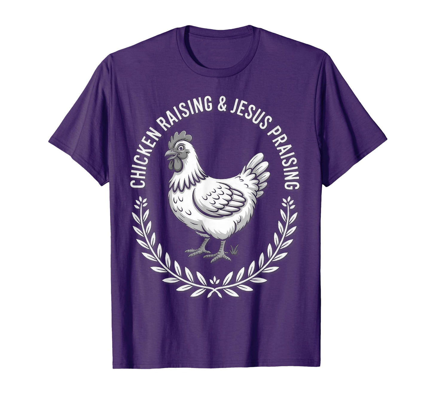 Chicken Raising & Jesus Praising (B&W) T-Shirt