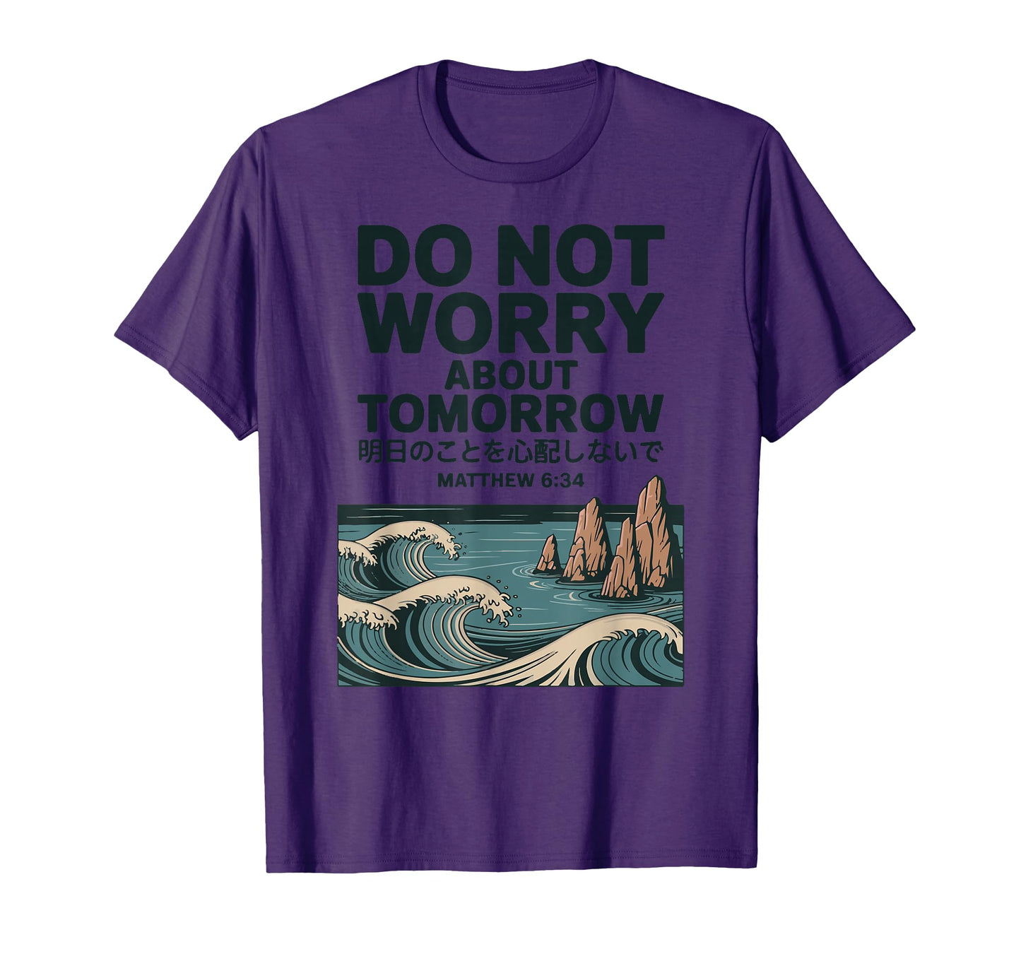 Do Not Worry About Tomorrow Matthew 6:34 Japanese Wave T-Shirt
