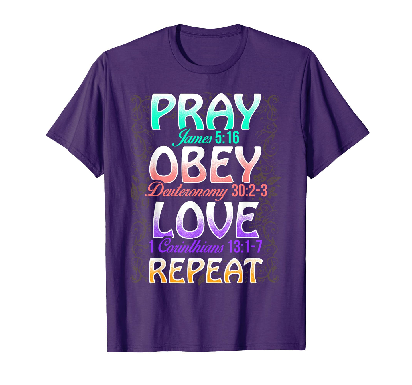 Pray Obey Love Repeat Cute Christian Bible Funny Graphic T-Shirt