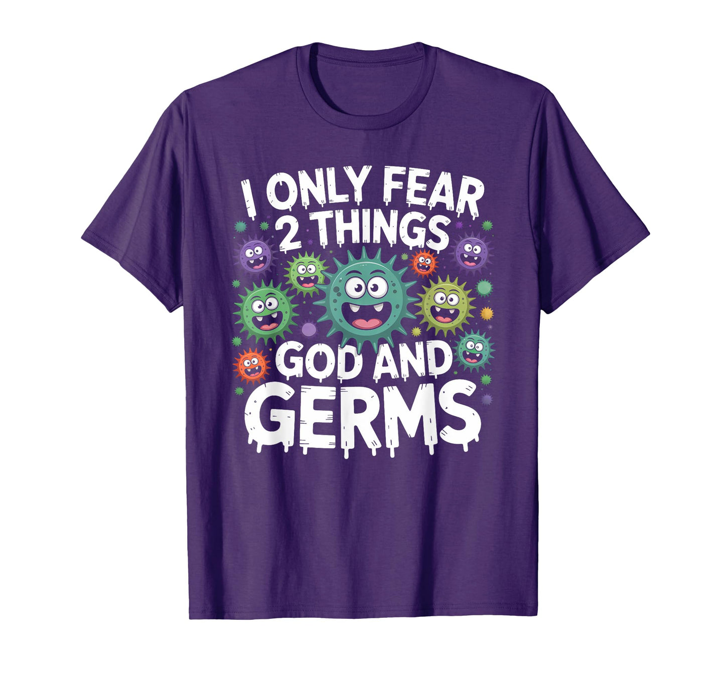 Fear 2 things God and Germs Funny Germaphobe Graphic T-Shirt