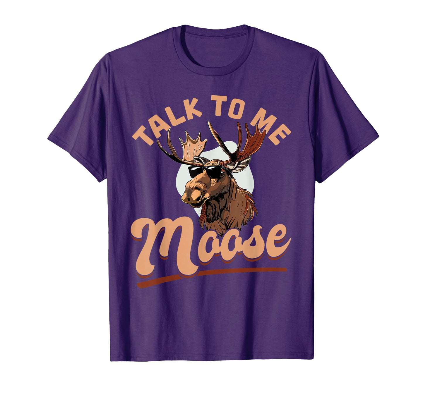 Funny Moose Animal Talk to Me Moose T-Shirt